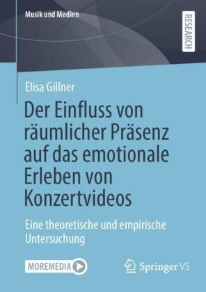 Der Einfluss von räumlicher Präsenz auf das emotionale Erleben von Konzertvideos