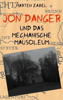 Jon Danger und das Mechanische Mausoleum