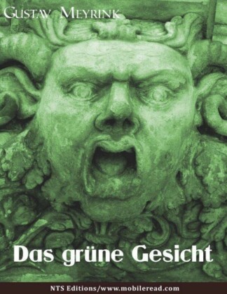 Das grüne Gesicht - Gustav Meyrink [1868 - 1932].