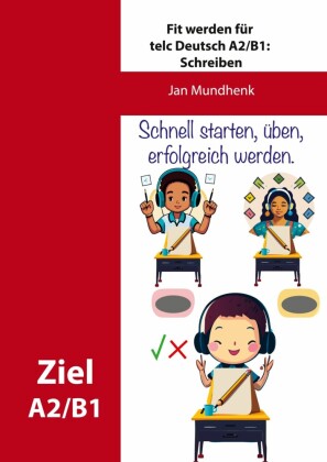 Fit werden für telc Deutsch A2/B1: Schreiben