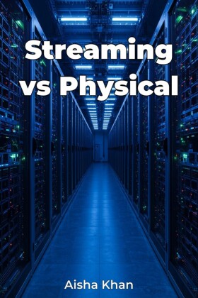 Streaming vs Physical