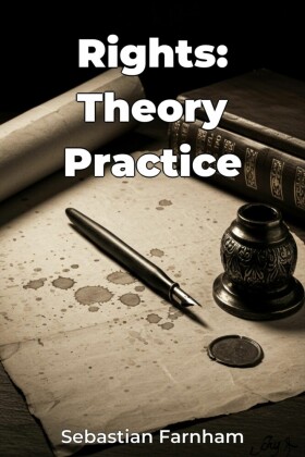 Rights: Theory Practice