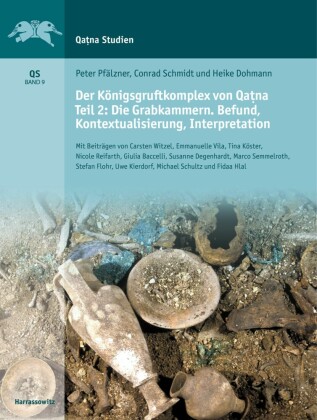 Der Königsgruftkomplex von Qa?na. Teil 2: Die Grabkammern. Befund, Kontextualisierung, Interpretation