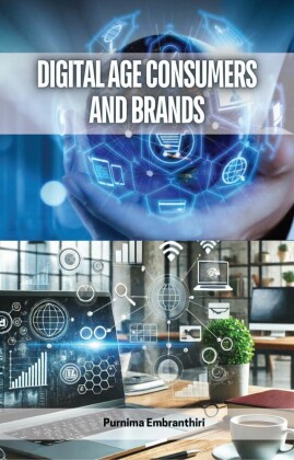 Digital Age Consumers and Brands