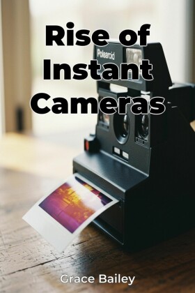 Rise of Instant Cameras
