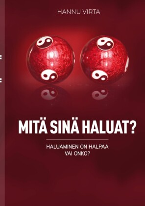 Mitä sinä haluat?