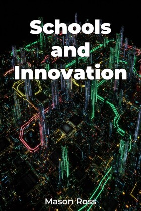 Schools and Innovation