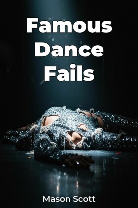 Famous Dance Fails