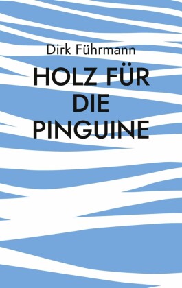 Holz für die Pinguine