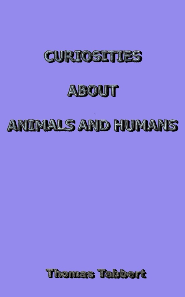 CURIOSITIES ABOUT ANIMALS AND HUMANS main product photo