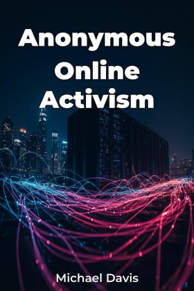 Anonymous Online Activism