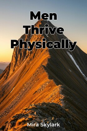 Men Thrive Physically