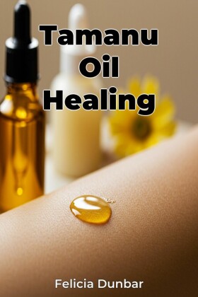 Tamanu Oil Healing