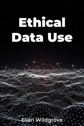 Ethical Data Use