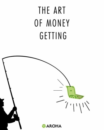 The Art of Money Getting