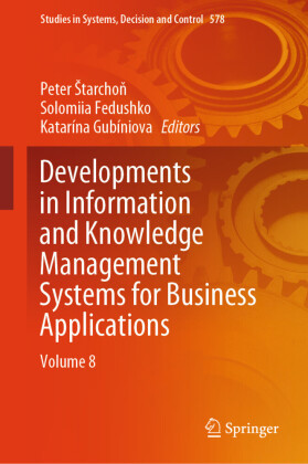 Developments in Information and Knowledge Management Systems for Business Applications