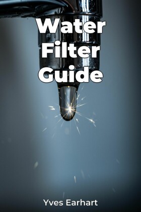 Water Filter Guide