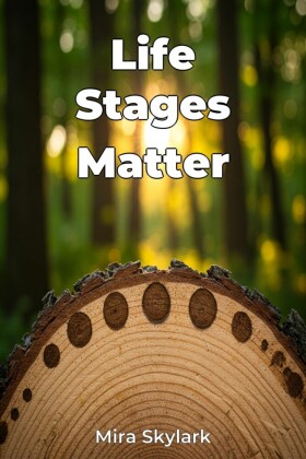 Life Stages Matter
