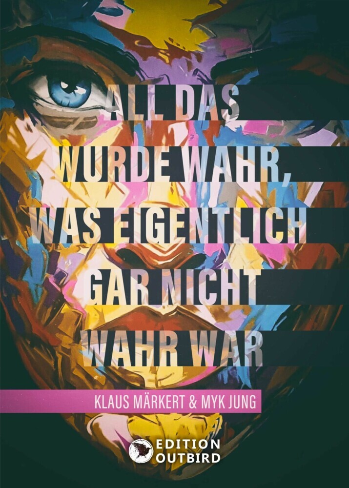 All das wurde wahr, was eigentlich gar nicht wahr war main product photo