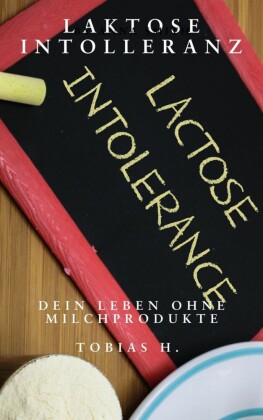 Laktoseintoleranz - dein Leben ohne Milchprodukte