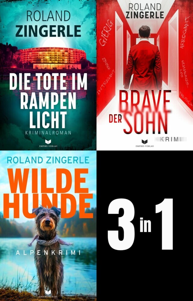 Heinz-Sablatnig-Alpenkrimi-Sammelband: Die Tote im Rampenlicht, Der brave Sohn, Wilde Hunde main product photo