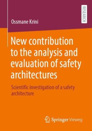 New Contribution to the Analysis and Evaluation of Safety Architectures