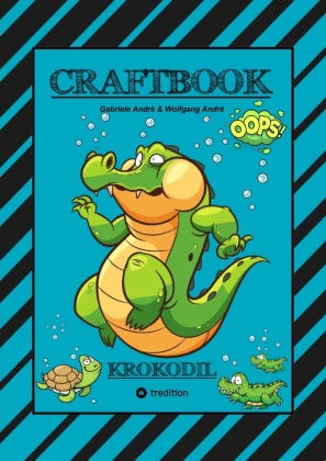 CRAFTBOOK - STARKE AUSMALMOTIVE - ALLIGATOR - KAIMAN - KROKODI...