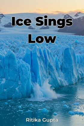 Ice Sings Low