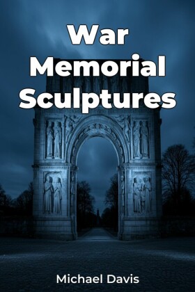 War Memorial Sculptures