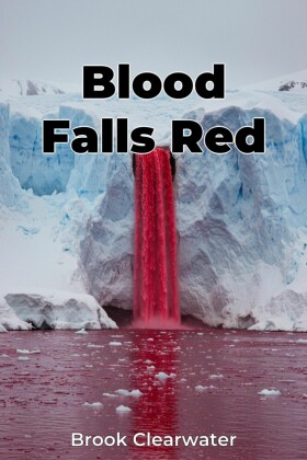 Blood Falls Red