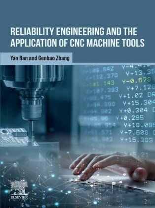 Reliability Engineering and the Application of CNC Machine Tools