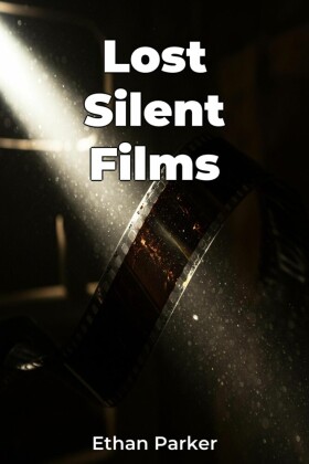 Lost Silent Films