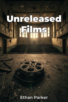 Unreleased Films