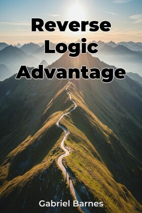 Reverse Logic Advantage
