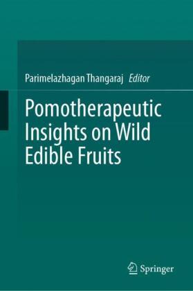 Pomotherapeutic Insights on Wild Edible Fruits