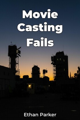 Movie Casting Fails