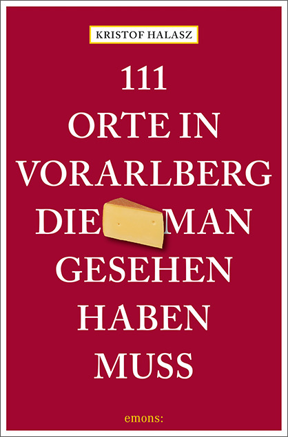 111 Orte im Vorarlberg, die man gesehen haben muss main product photo