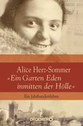Alice Herz-Sommer - "Ein Garten Eden inmitten der Hölle&...