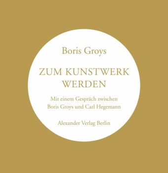 Zum Kunstwerk werden