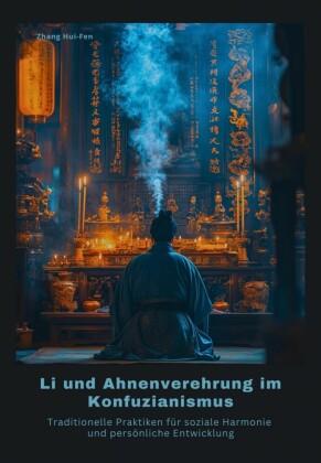 Li und Ahnenverehrung im Konfuzianismus