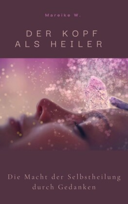 Der Kopf als Heiler