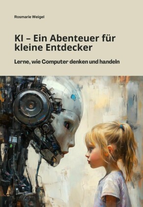 KI - Ein Abenteuer für kleine Entdecker