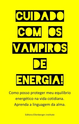 Cuidado com os vampiros de energia!