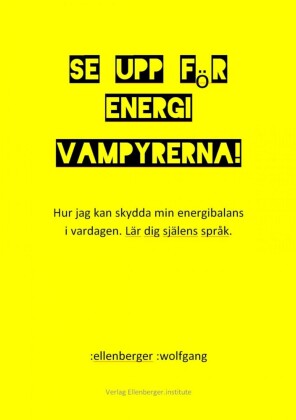 Se upp för energivampyrerna!