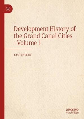 Development History of the Grand Canal Cities - Volume 1
