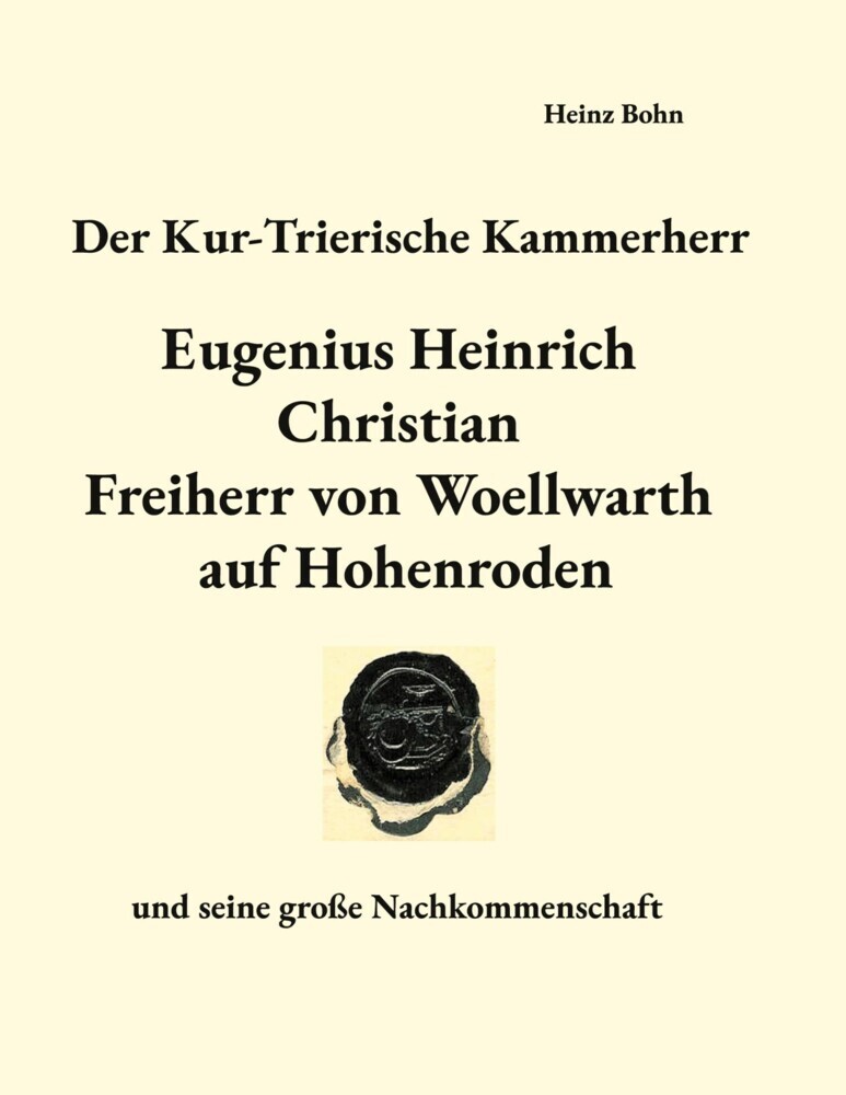 Der Kur-Trierische Kammerherr Eugenius Heinrich Christian Freiherr von Woellwarth auf Hohenroden main product photo