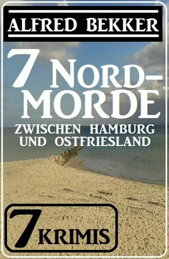 7 Nordmorde zwischen Hamburg und Ostfriesland: 7 Krimis main product photo