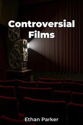 Controversial Films