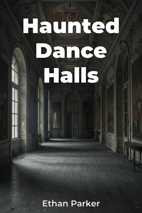 Haunted Dance Halls