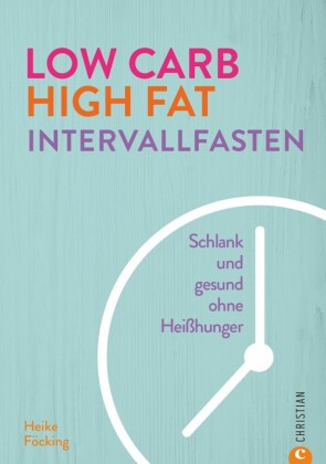 Low Carb High Fat Intervallfasten